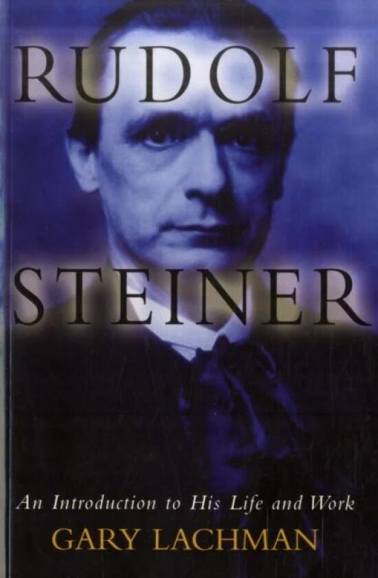 Rudolf Steiner av Gary Lachman