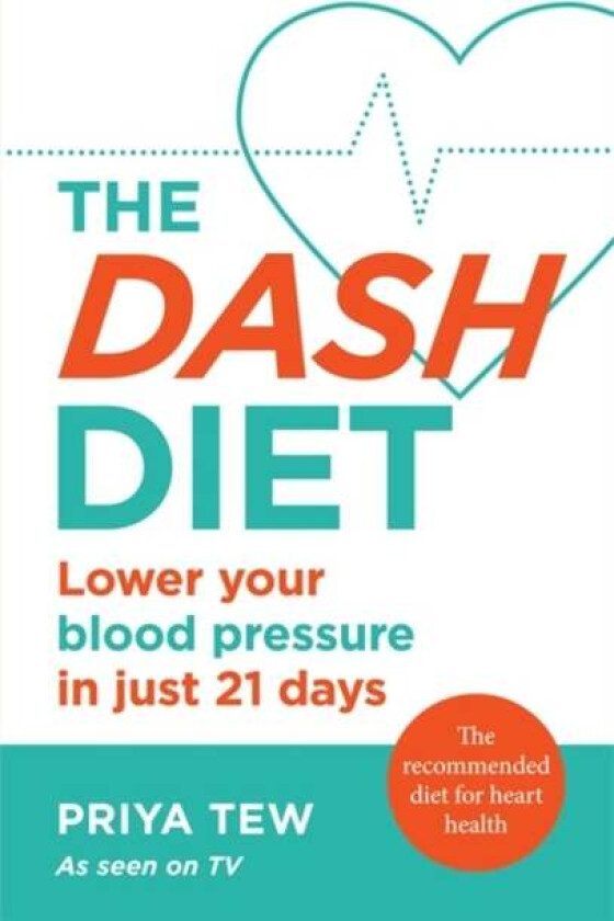 The DASH Diet av Priya Tew