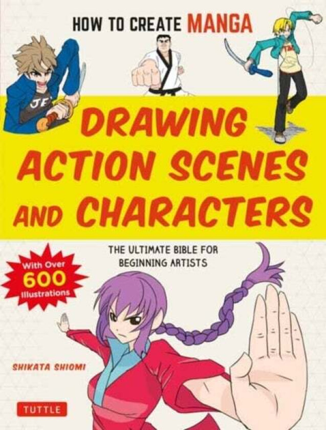 How to Create Manga: Drawing Action Scenes and Characters av Shikata Shiyomi