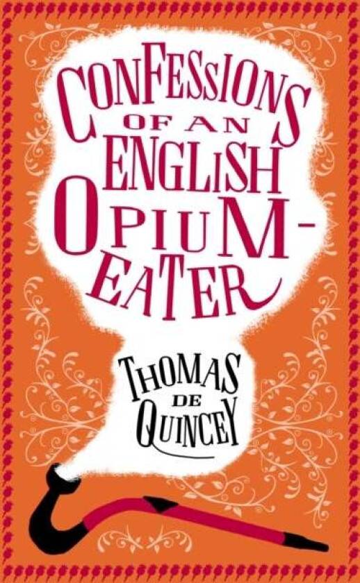 Confessions of an English Opium-Eater av Thomas de Quincey