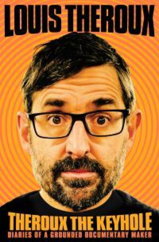 Theroux The Keyhole av Louis Theroux