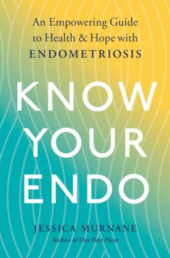 Know Your Endo av Jessica Murnane