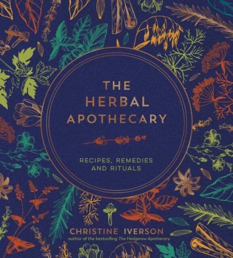 The Herbal Apothecary av Christine Iverson