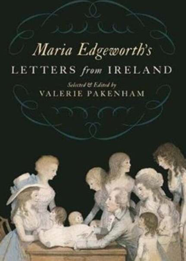 Maria Edgeworth's Letters from Ireland av Maria Edgeworth