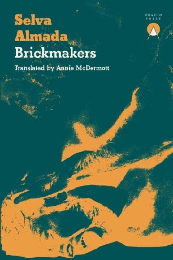 Brickmakers av Selva Almada