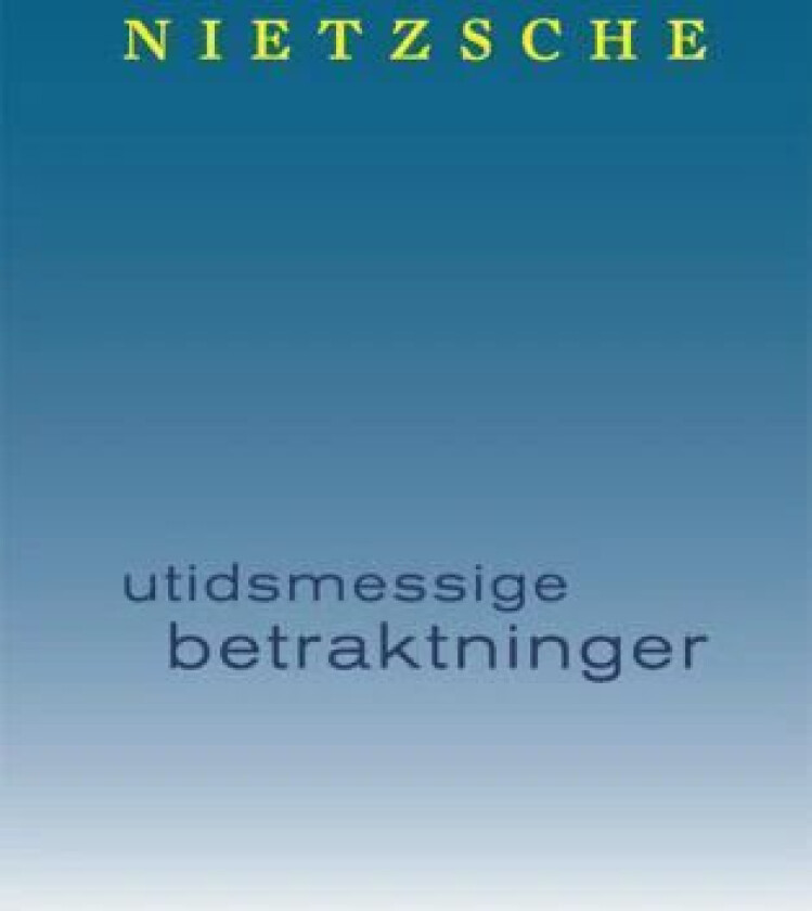 Utidsmessige betraktninger av Friedrich Nietzsche