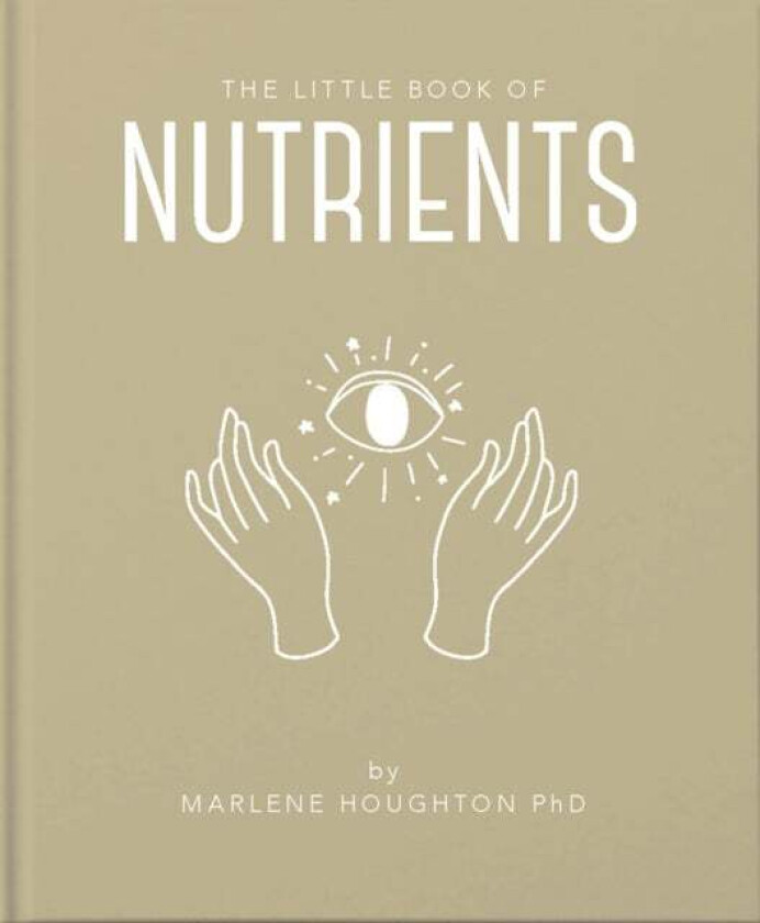 The Little Book of Nutrients av Marlene Houghton