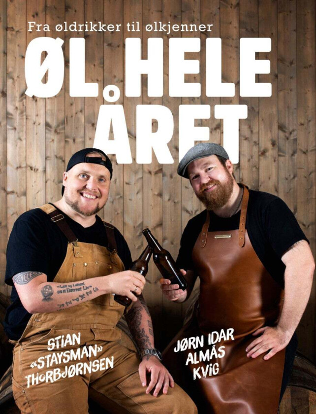 Øl hele året av Jørn Idar Almås Kvig, Stian Staysman Thorbjørnsen