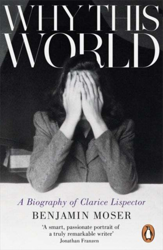 Why This World av Benjamin Moser
