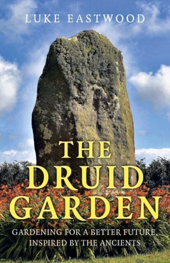 Druid Garden, The av Luke Eastwood