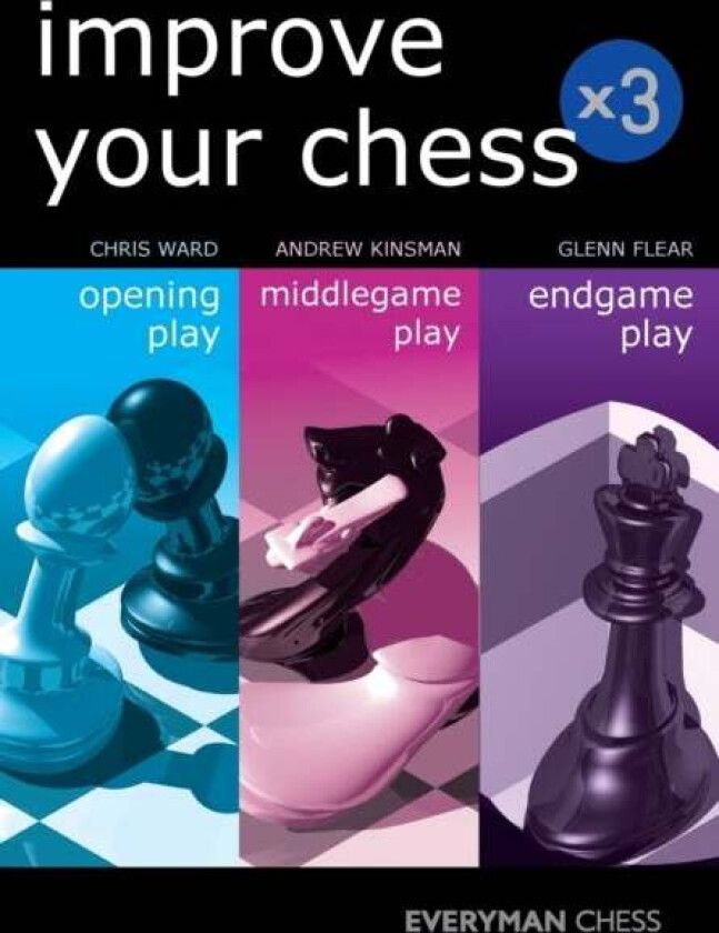 Improve Your Chess x 3 av Andrew Kinsman, Glenn Flear, Chris Ward