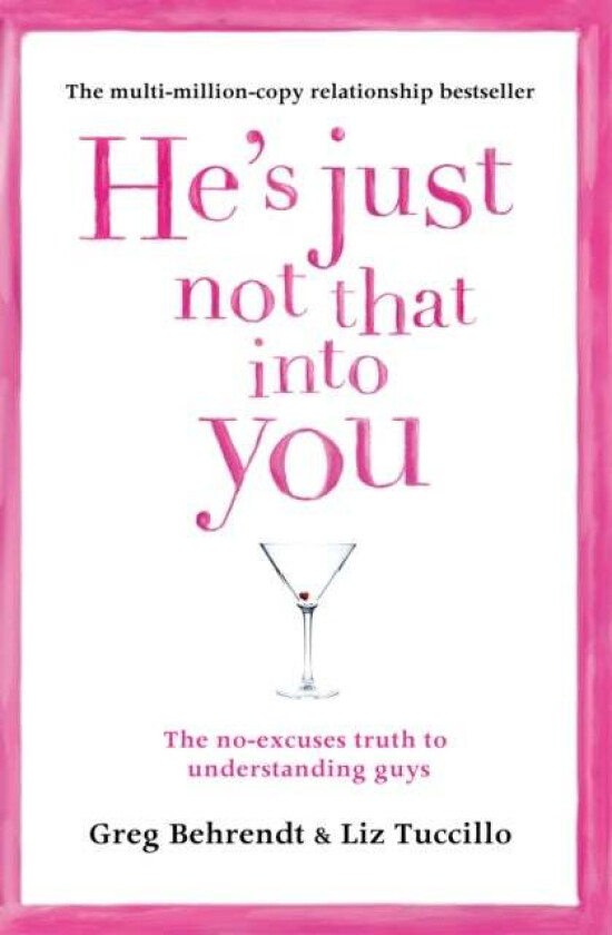 He¿s Just Not That Into You av Greg Behrendt, Liz Tuccillo