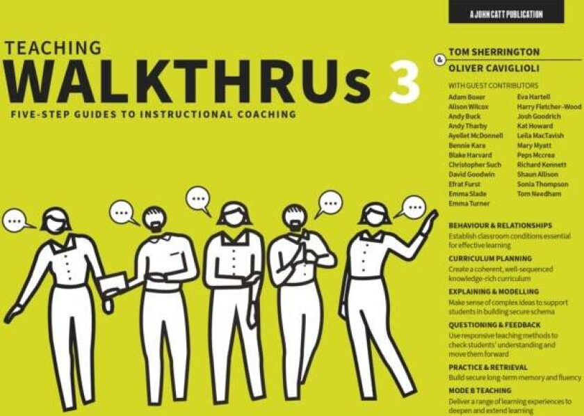 Teaching WalkThrus 3: Five-step guides to instructional coaching av Tom Sherrington