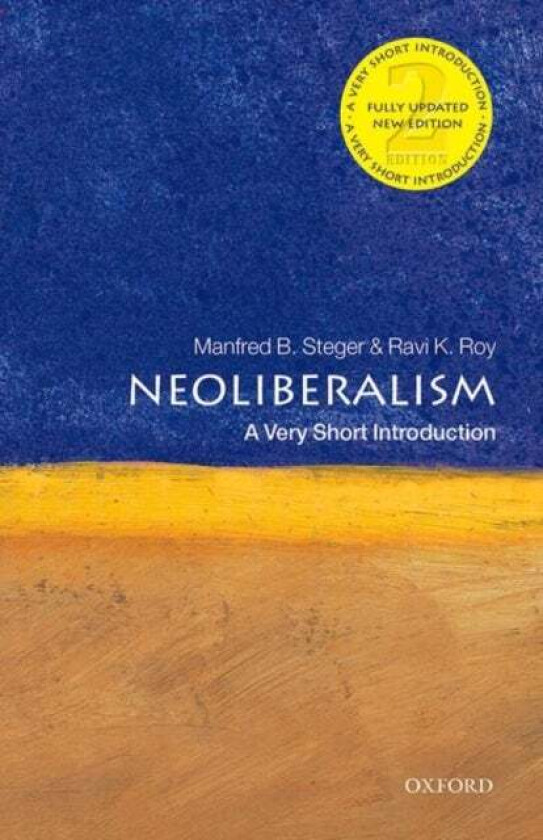 Neoliberalism: A Very Short Introduction av Manfred B. (Professor of Sociology Univer Steger