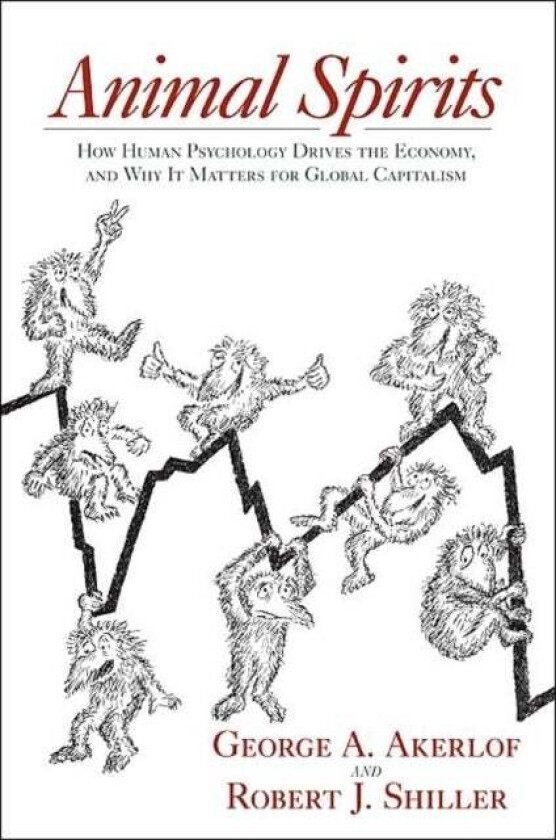 Animal Spirits av George A. Akerlof, Robert J. Shiller