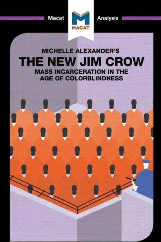 An Analysis of Michelle Alexander's The New Jim Crow av Ryan Moore