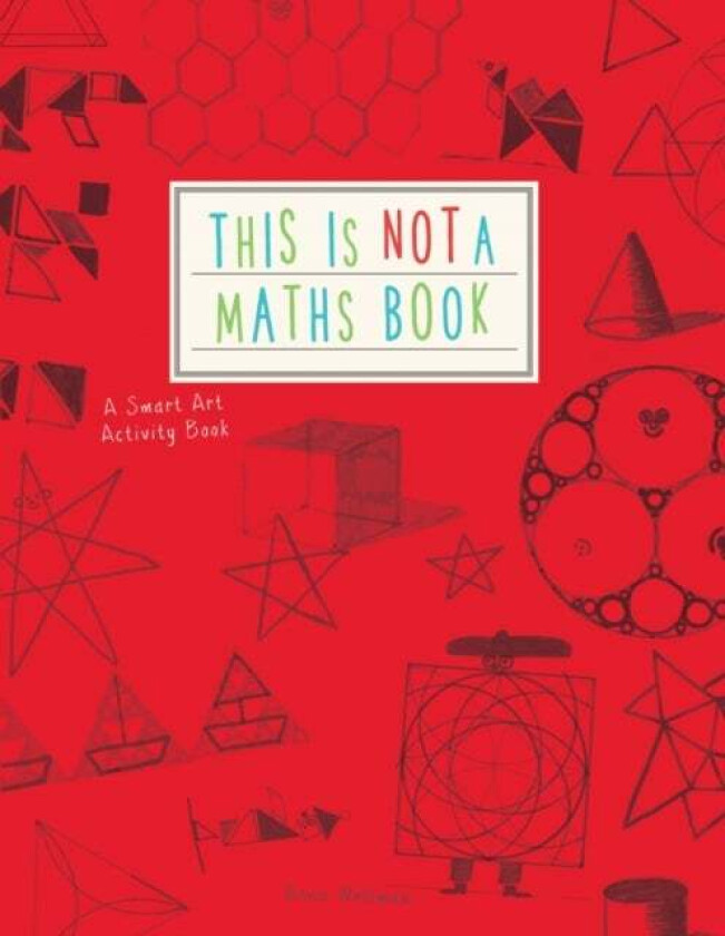 This is Not a Maths Book av Anna Weltman