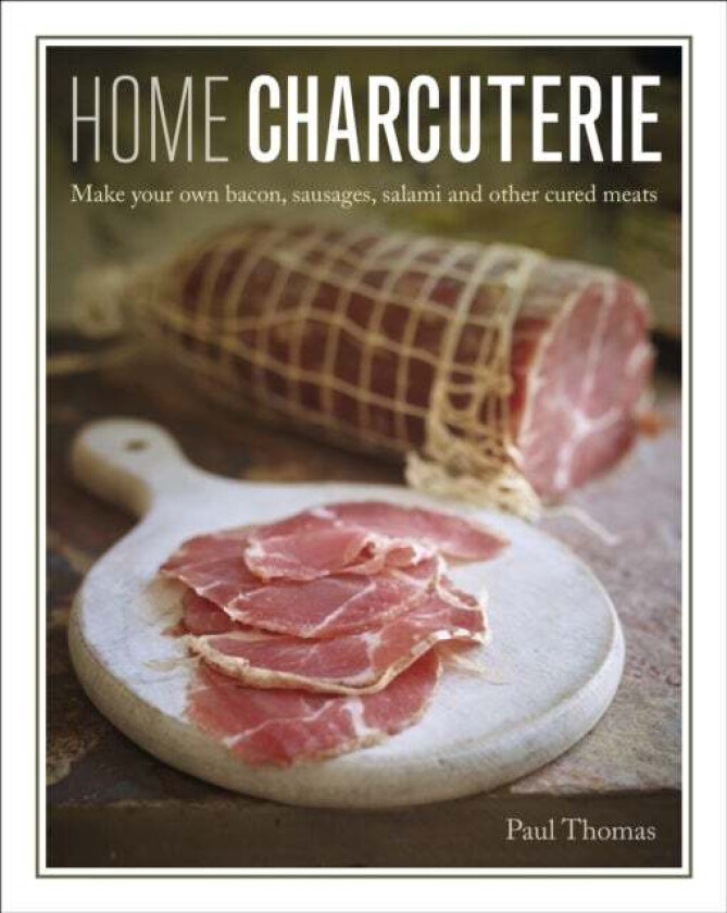 Home Charcuterie av Paul Thomas