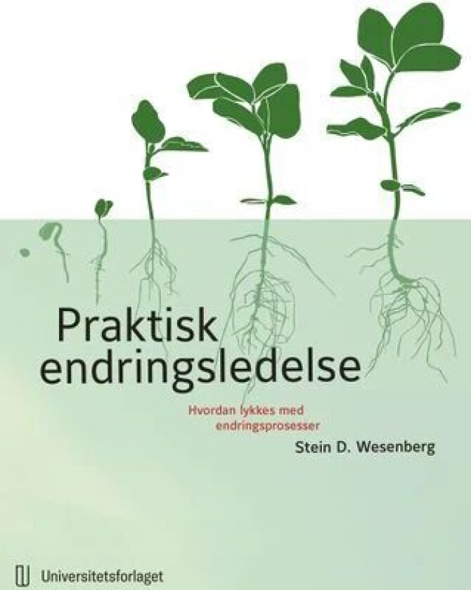 Praktisk endringsledelse av Stein D. Wesenberg