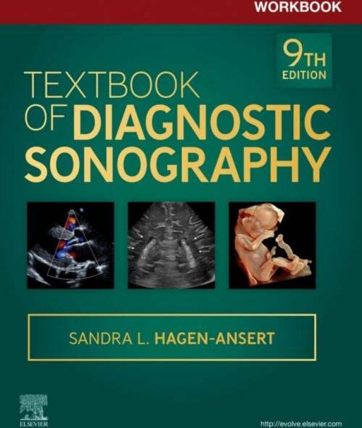 Workbook for Textbook of Diagnostic Sonography av Sandra L. (Cardiology Department Supervisor Echo Lab Scripps Clinic - Torrey Pines California.) Hage
