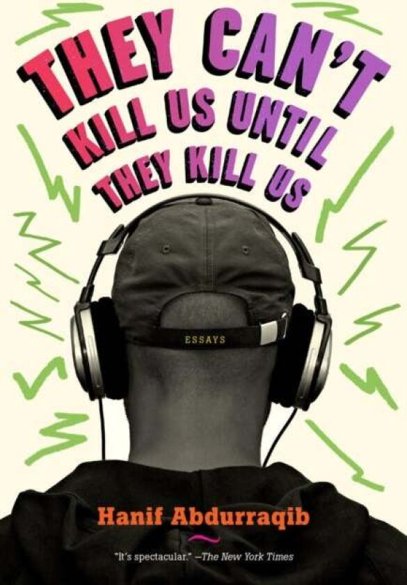 They Can't Kill Us Until They Kill Us av Hanif Abdurraqib