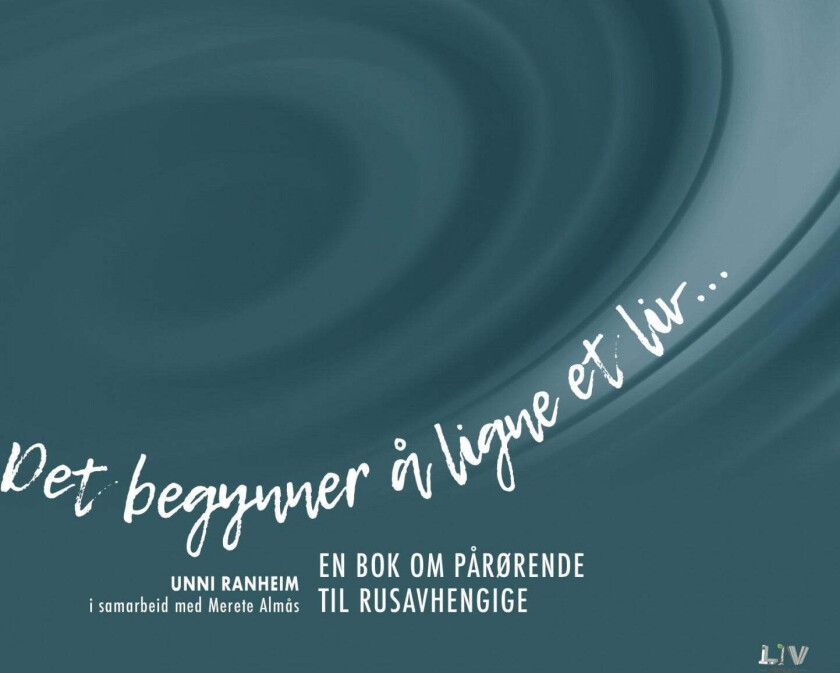 Det begynner å ligne et liv- av Unni Ranheim