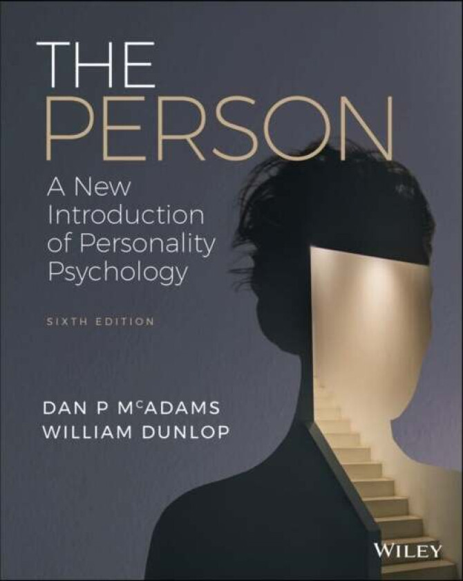 The Person av Dan P. (Northwestern University) McAdams, William L. (University of California Riverside Dunlop, University of British Columbia)