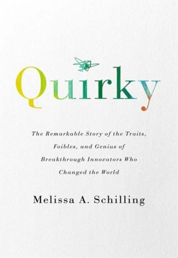 Quirky av Melissa A Schilling