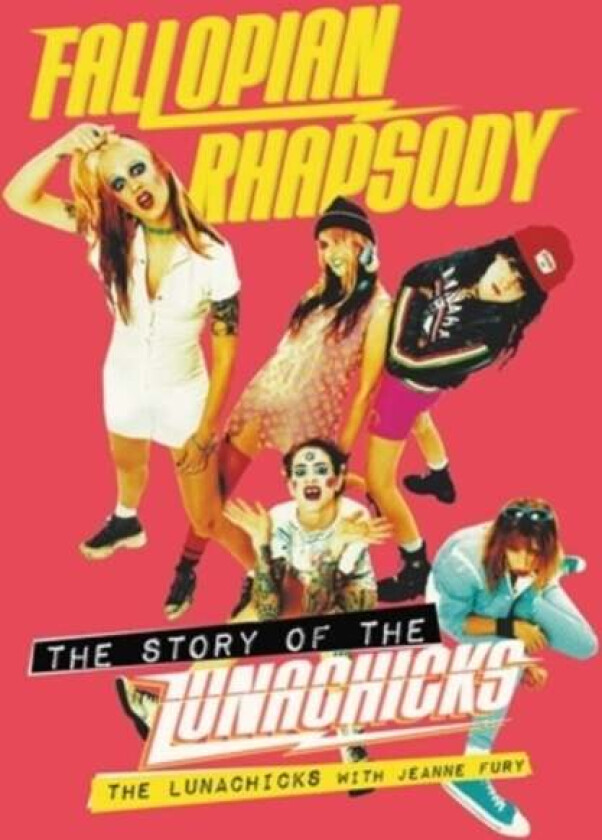Fallopian Rhapsody av Jeanne Fury, The Lunachicks