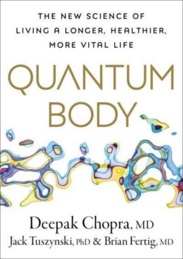 Quantum Body av Deepak Chopra