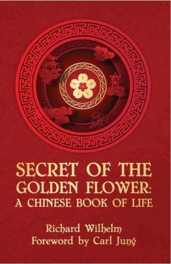 The Secret Of The Golden Flower av Richard Wilhelm