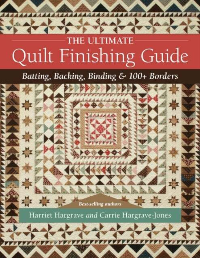 The Ultimate Quilt Finishing Guide av Harriet Hargrave, Carrie Hargrave-Jones