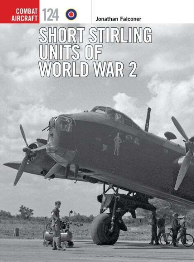 Short Stirling Units of World War 2 av Jonathan Falconer