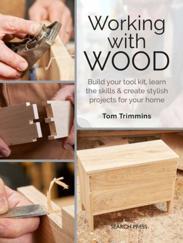 Working with Wood av Tom Trimmins