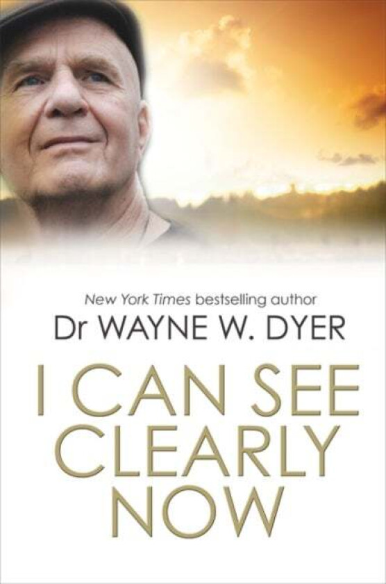 I Can See Clearly Now av Wayne Dyer