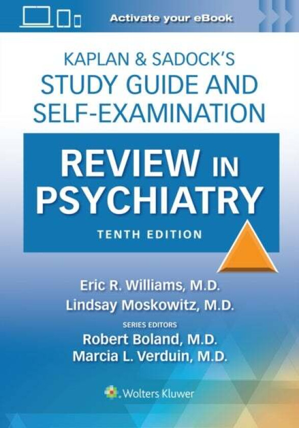 Kaplan & Sadock's Study Guide and Self-Examination Review in Psychiatry av Eric Rashad Williams, Lindsay Moskowitz, Robert Boland, Marcia Ver