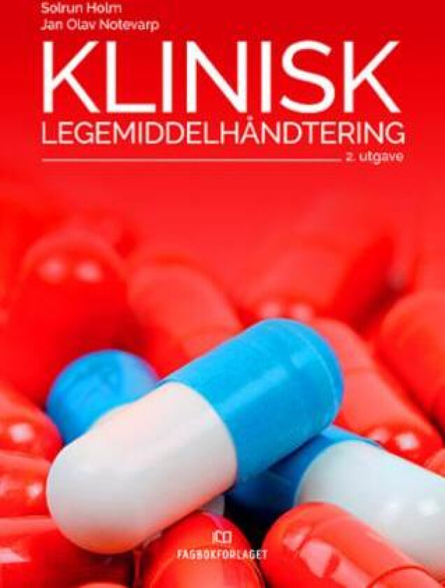 Klinisk legemiddelhåndtering av Solrun G. Holm, Jan Olav Notevarp