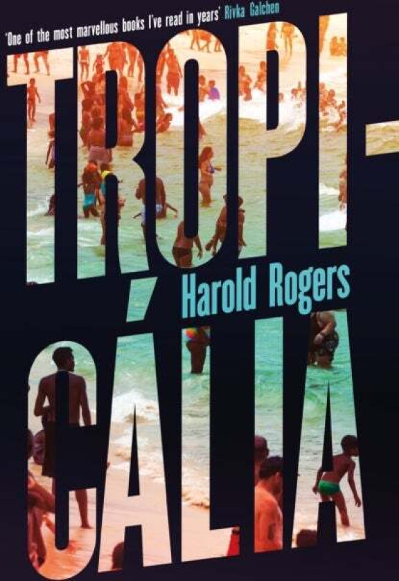 Tropicalia av Harold Rogers