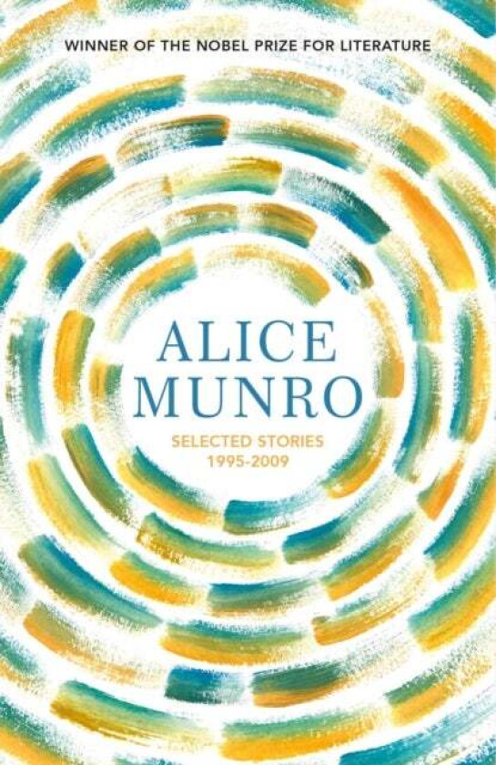 Selected Stories Volume Two: 1995-2009 av Alice Munro