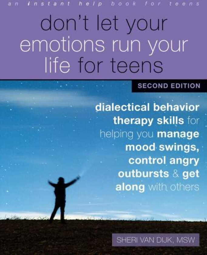 Don't Let Your Emotions Run Your Life for Teens, Second Edition av Sheri van Dijk