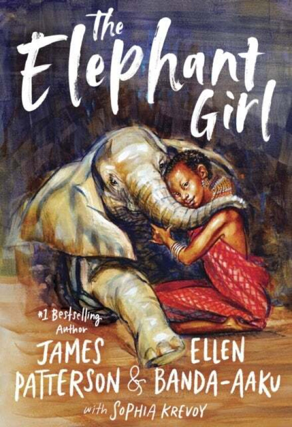 The Elephant Girl av James Patterson, Ellen Banda-Aaku, Sophia Krevoy