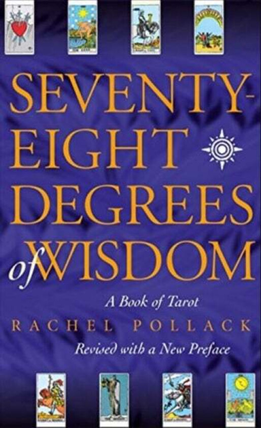 Seventy Eight Degrees of Wisdom av Rachel Pollack