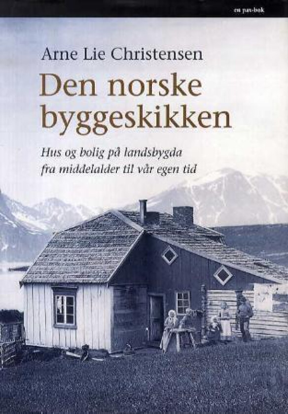 Den norske byggeskikken av Arne Lie Christensen