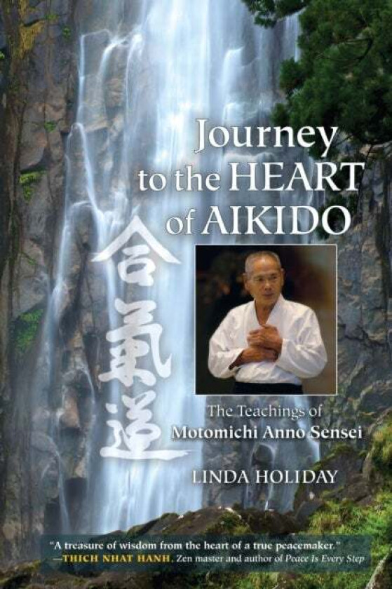 Journey to the Heart of Aikido av Linda Holiday