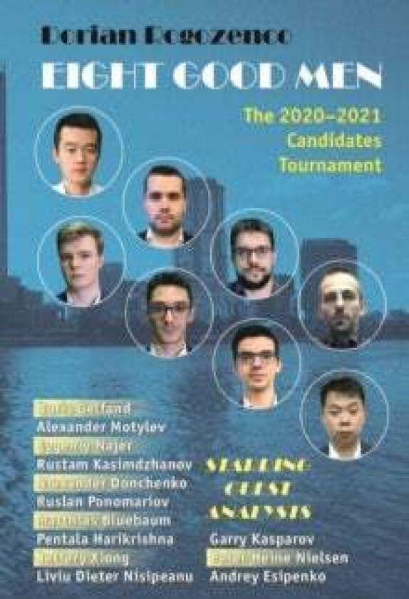 Eight Good Men: The 2020-2021 Candidates Tournament av Dorian Rogozenco