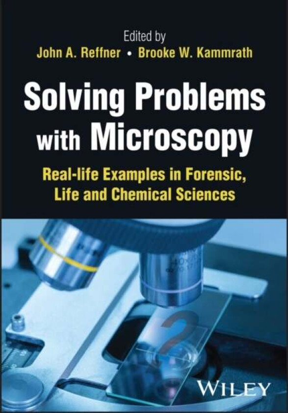 Solving Problems with Microscopy av Brooke W. Kammrath, John J. Reffner