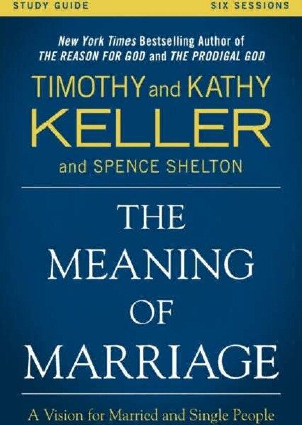 The Meaning of Marriage Study Guide av Timothy Keller, Kathy Keller