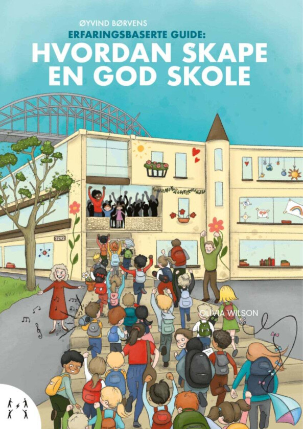 Hvordan skape en god skole av Øyvind Børven