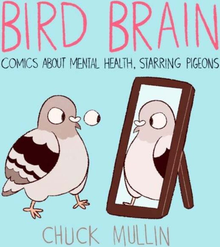 Bird Brain av Chuck Mullin