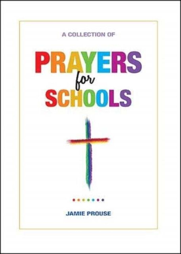 Prayers for Schools av Jamie Prouse